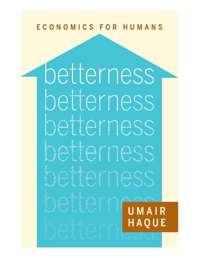 Betterness by Umair Haque