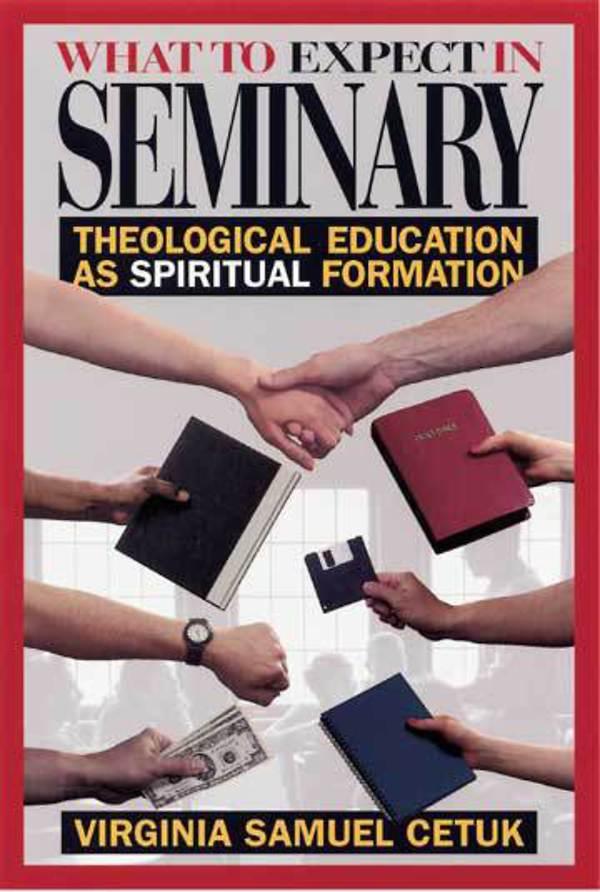 What to Expect in Seminary by Virginia S. Cetuk