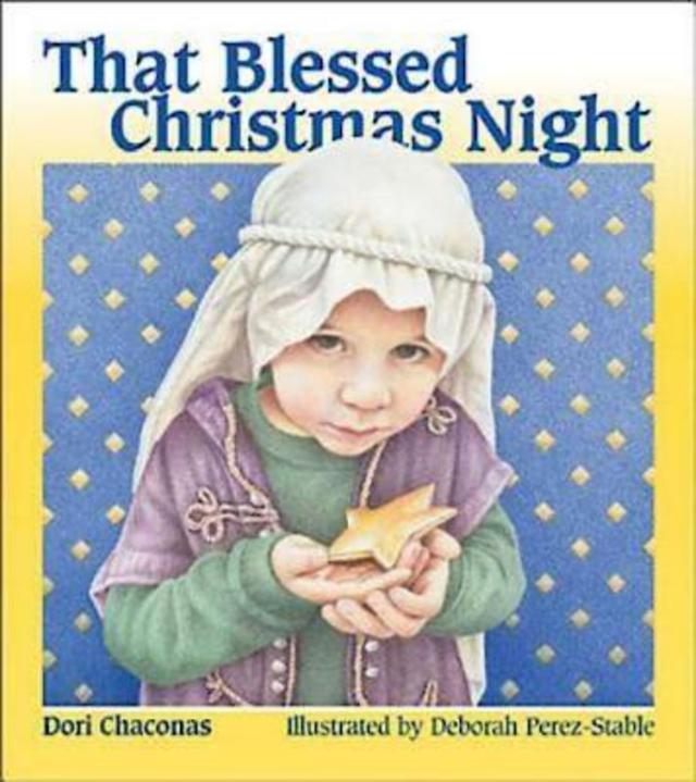 That Blessed Christmas Night by Dori Chaconas