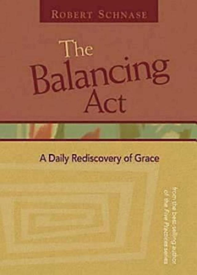 The Balancing Act by Robert Schnase