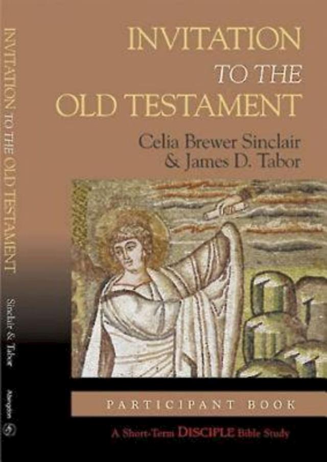 Invitation to the Old Testament: Participant Book by Celia Brewer Marshall, Dr. James D. Tabor
