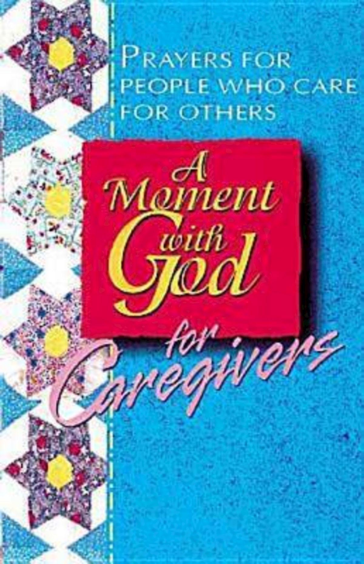 A Moment with God for Caregivers