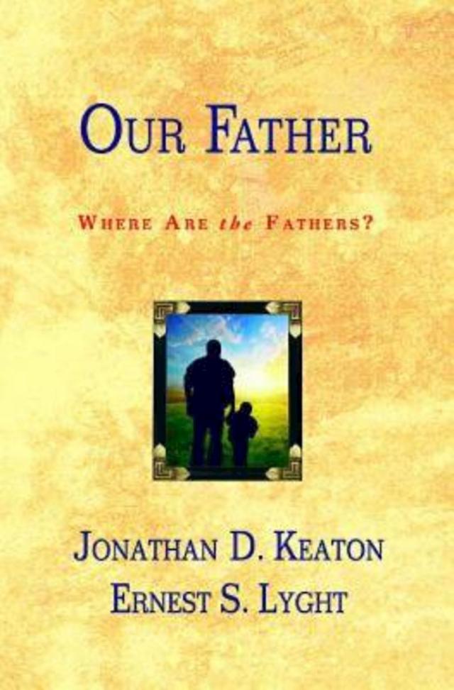 Our Father by Ernest S. Lyght, Jonathan D. Keaton