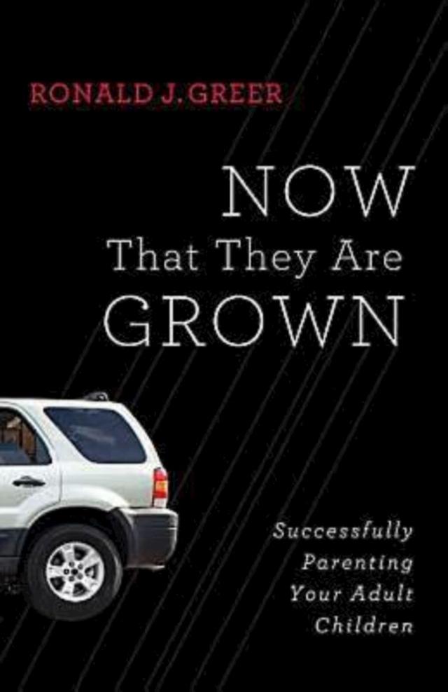 Now That They Are Grown by Ronald J. Greer