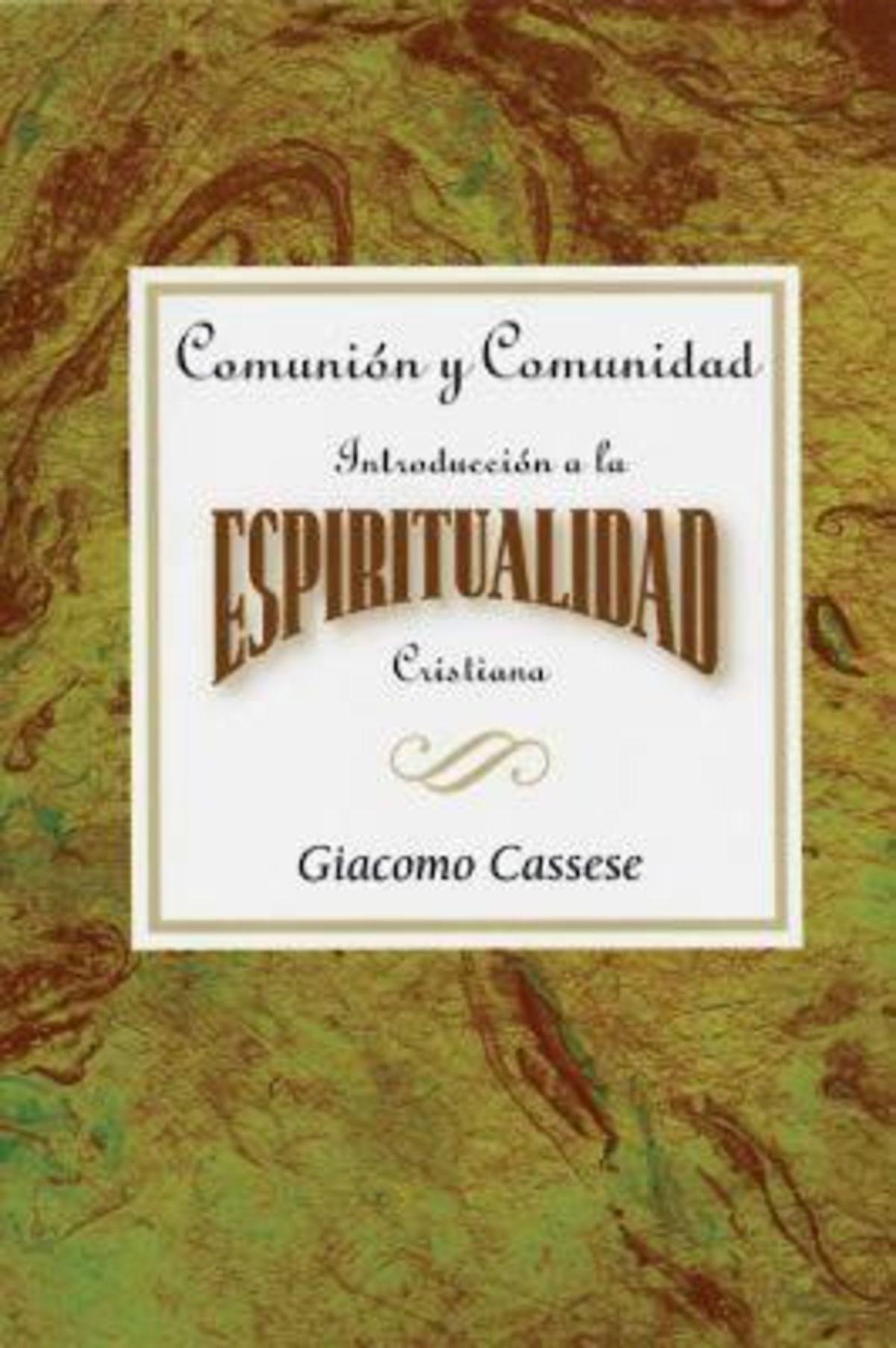 Comunión y comunidad: Introducción a la espiritualidad Cristiana AETH