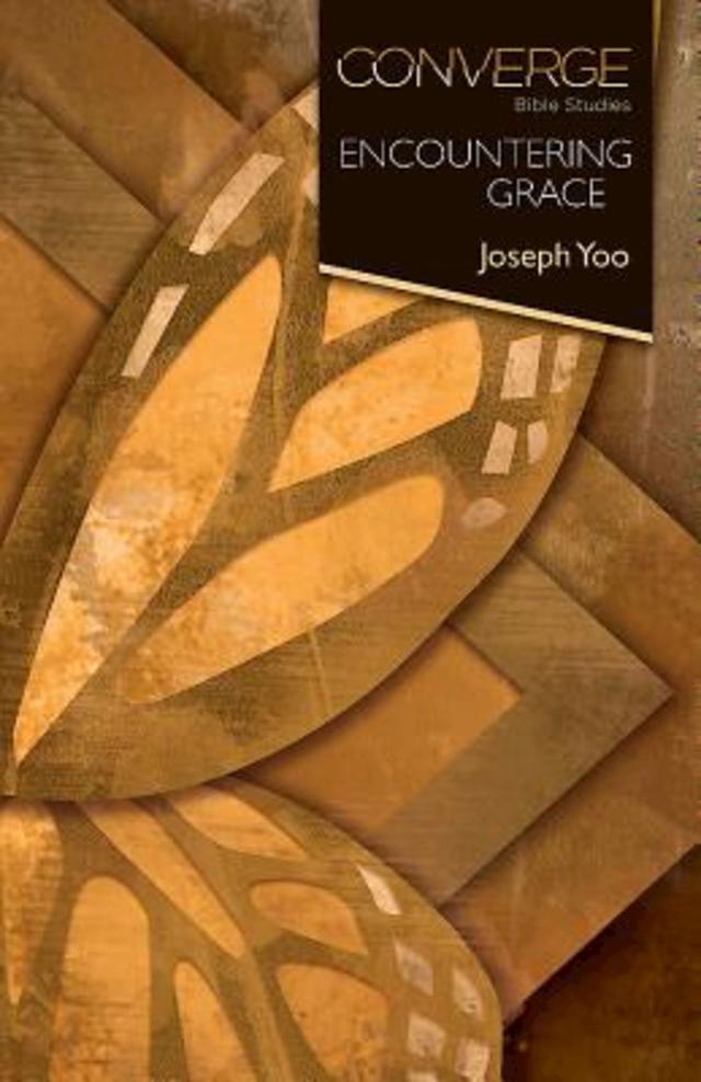 Converge Bible Studies: Encountering Grace by Joseph Yoo