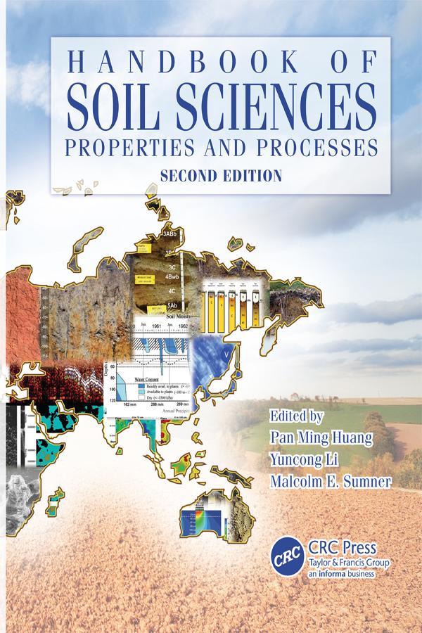 Handbook of Soil Sciences (Two Volume Set) by Malcolm E. Sumner, Pan Ming Huang, Yuncong Li