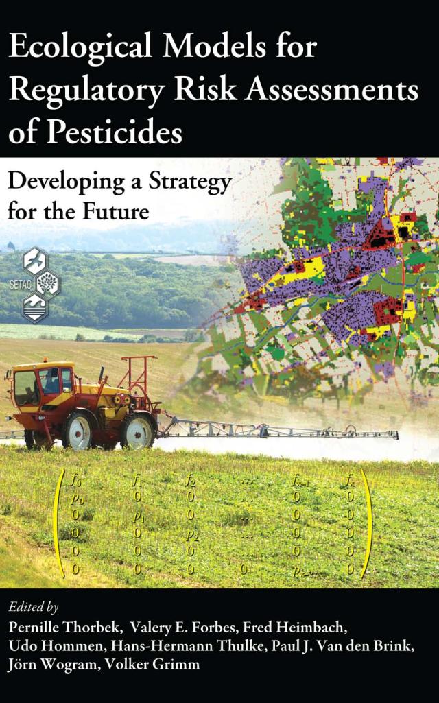 Ecological Models for Regulatory Risk Assessments of Pesticides by Pernille Thorbek