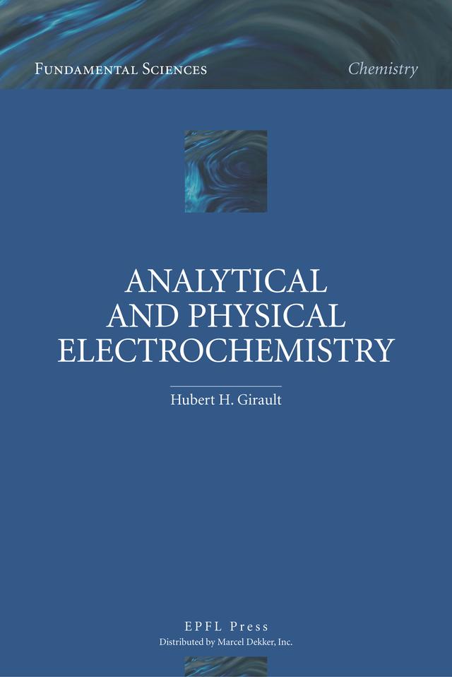 Analytical and Physical Electrochemistry by Hubert H. Girault