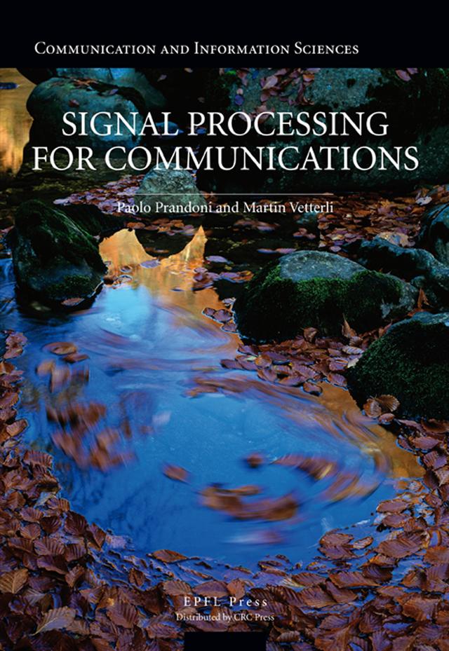 Signal Processing for Communications by Martin Vetterli, Paolo Prandoni