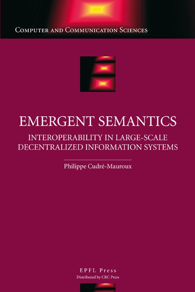 Emergent Semantics by Philippe Cudre-Mauroux