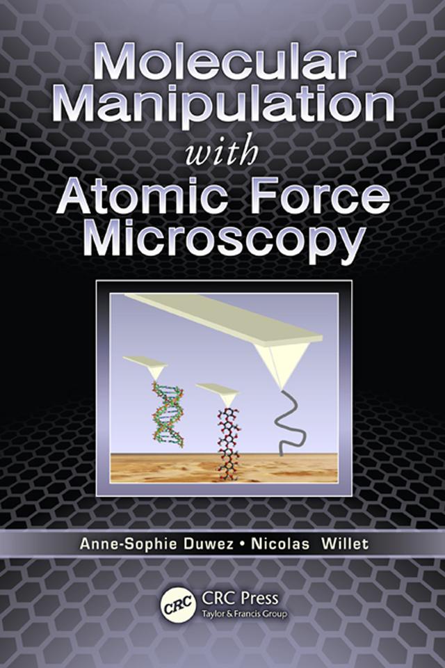 Molecular Manipulation with Atomic Force Microscopy by Anne-Sophie Duwez, Nicolas Willet