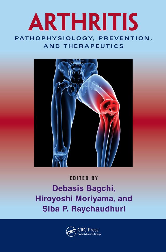 Arthritis by Debasis Bagchi, Hiroyoshi Moriyama, Siba P. Raychaudhuri
