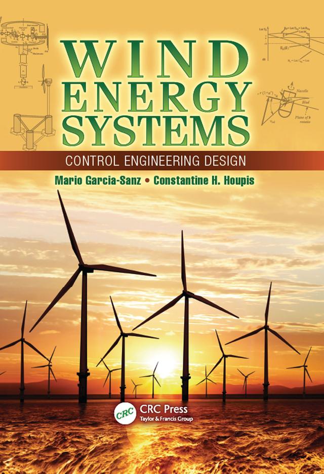 Wind Energy Systems by Constantine H. Houpis, Mario Garcia-Sanz