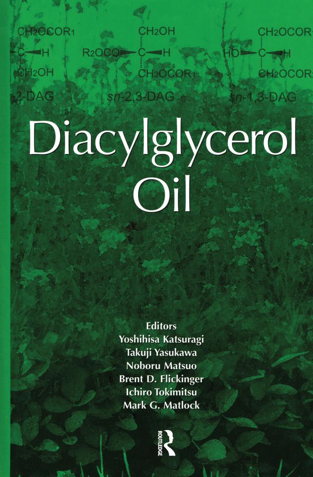 Diacylglycerol Oil by Brent D. Flickinger, Ichiro Tokimitsu, Mark G. Matlock, Noboru Matsuo, Takuji Yasukawa, Yoshihisa Katsuragi