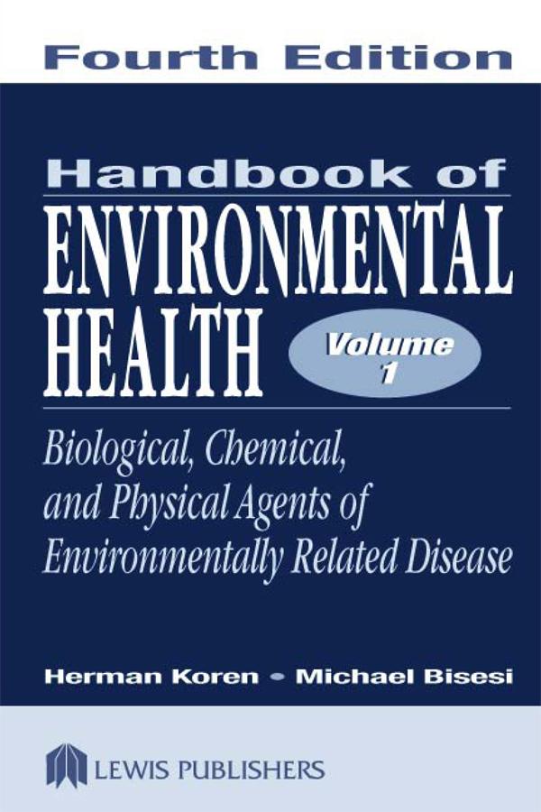 Handbook of Environmental Health, Two Volume Set by Herman Koren, Michael S. Bisesi