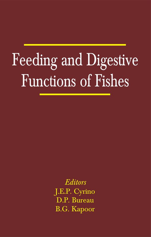 Feeding and Digestive Functions in Fishes by B. G. Kapoor, Dominique P. Bureau, J. E. P. Cyrino