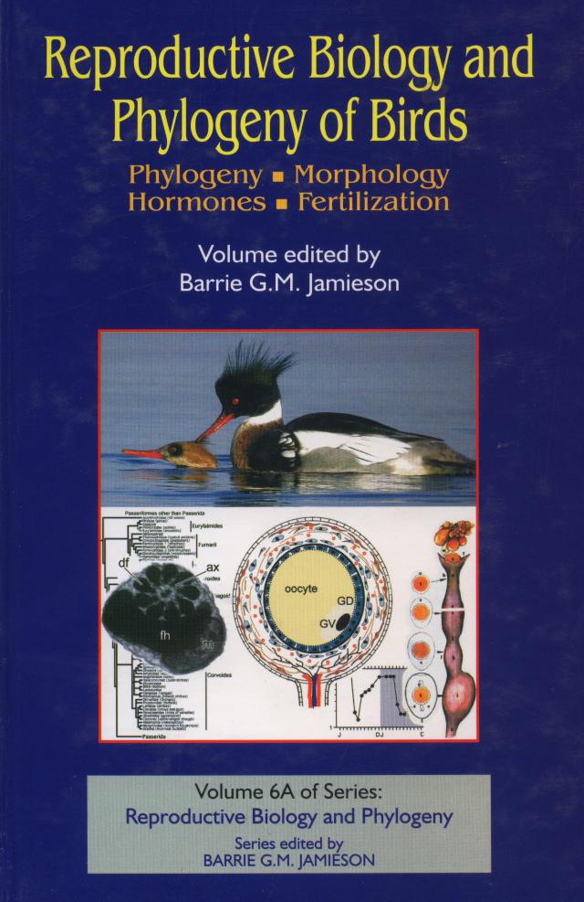 Reproductive Biology and Phylogeny of Birds, Part A by Barrie G M Jamieson