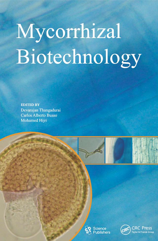 Mycorrhizal Biotechnology by Carlos Alberto Busso, Devarajan Thangadurai, Mohamed Hijri