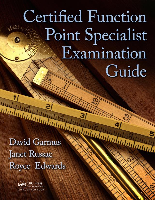 Certified Function Point Specialist Examination Guide by David Garmus