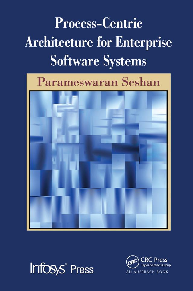 Process-Centric Architecture for Enterprise Software Systems by Parameswaran Seshan