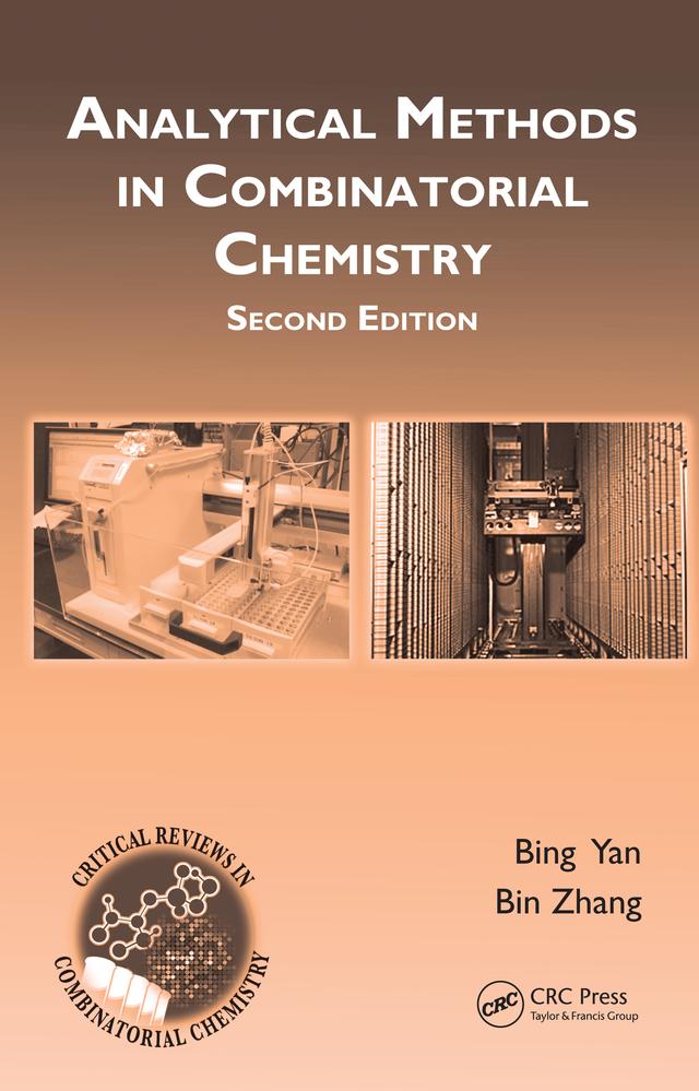 Analytical Methods in Combinatorial Chemistry by Bing Yan, Bin Zhang