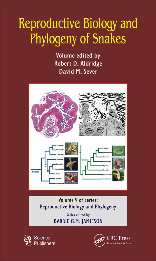 Reproductive Biology and Phylogeny of Snakes by David M. Sever, Robert D. Aldridge