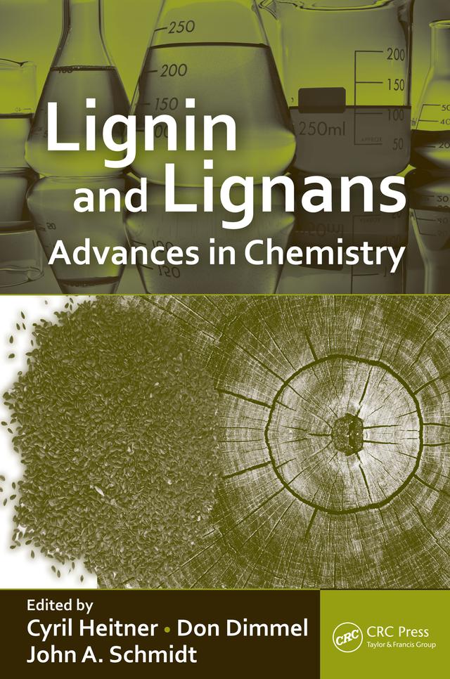 Lignin and Lignans by Cyril Heitner, Don Dimmel, John Schmidt