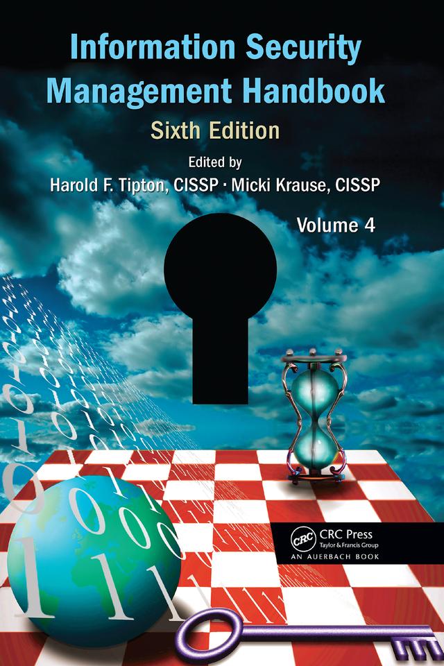 Information Security Management Handbook, Volume 4 by Harold F. Tipton, Micki Krause Nozaki