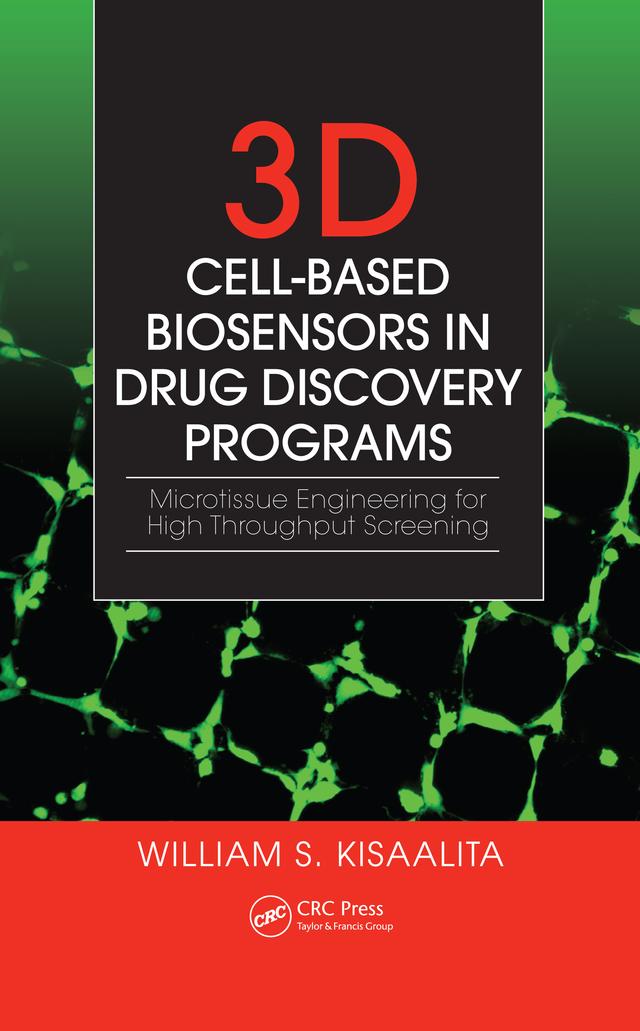 3D Cell-Based Biosensors in Drug Discovery Programs by William S. Kisaalita