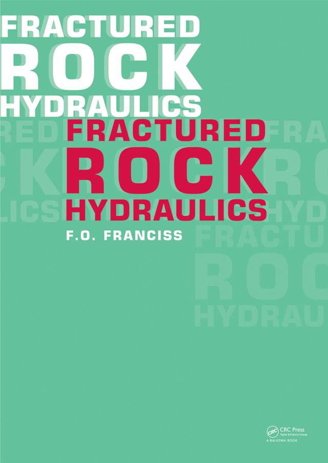 Fractured Rock Hydraulics by Fernando Olavo Franciss