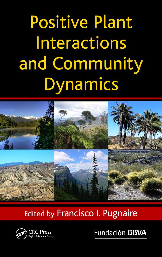 Positive Plant Interactions and Community Dynamics by Francisco Pugnaire