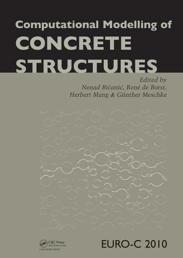 Computational Modelling of Concrete Structures by Gunther Meschke, Herbert Mang, Nenad Bicanic, René Borst