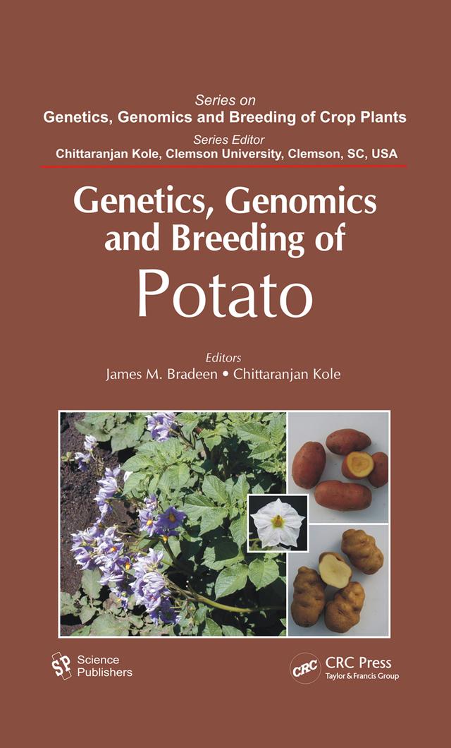 Genetics, Genomics and Breeding of Potato by Chittaranjan Kole, James M. Bradeen