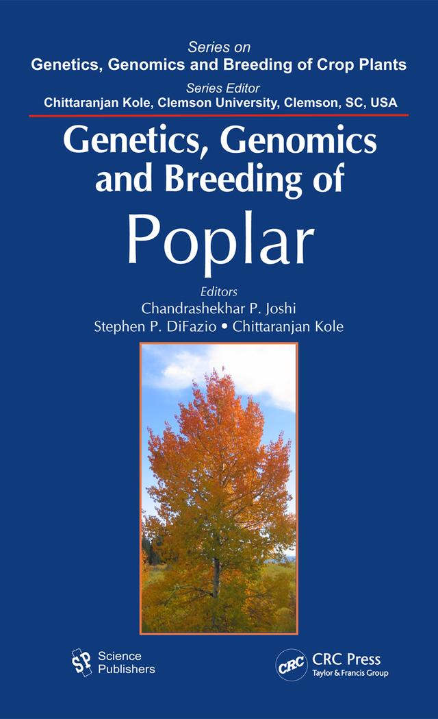 Genetics, Genomics and Breeding of Poplar by Chittaranjan Kole, C. P. Joshi, Stephen P. DiFazio