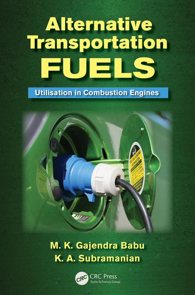 Alternative Transportation Fuels by K.A. Subramanian, M.K. Gajendra Babu