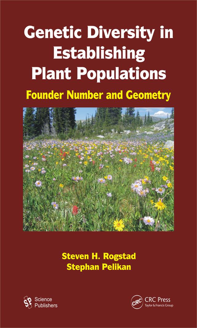Genetic Diversity in Establishing Plant Populations by Stephan Pelikan, Steven H. Rogstad