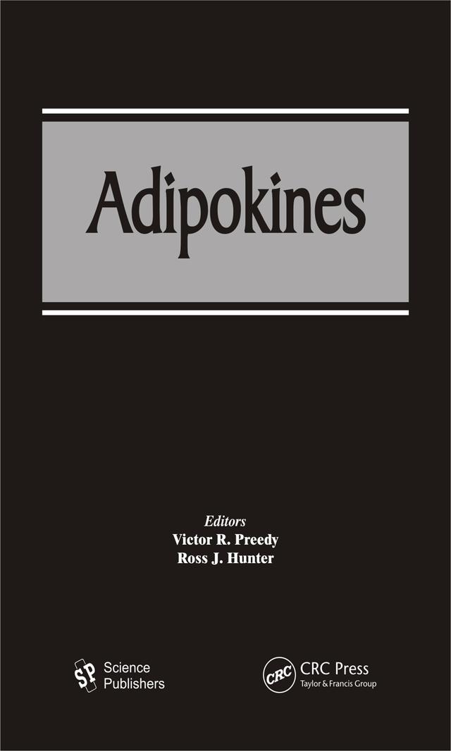 Adipokines by Ross J. Hunter, Victor R. Preedy