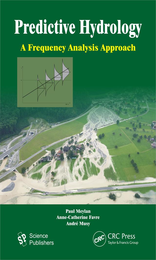 Predictive Hydrology by Andre Musy, Anne-Catherine Favre, Paul Meylan