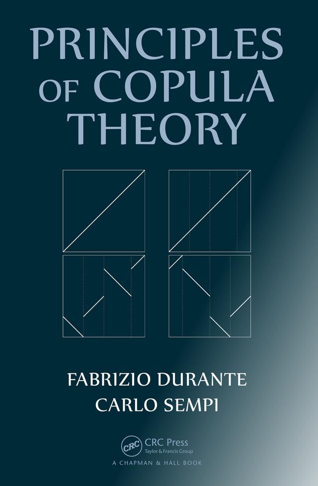 Principles of Copula Theory by Carlo Sempi, Fabrizio Durante