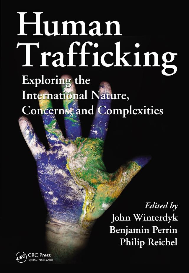 Human Trafficking by Benjamin Perrin, John Winterdyk, Philip Reichel