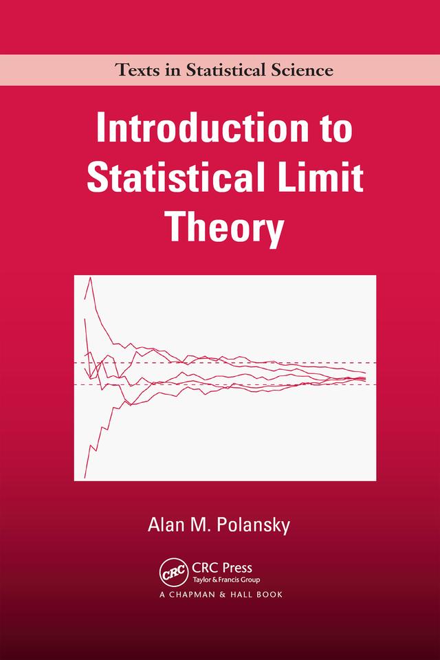 Introduction to Statistical Limit Theory by Alan M. Polansky