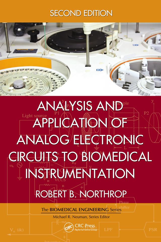 Analysis and Application of Analog Electronic Circuits to Biomedical Instrumentation by Robert B. Northrop