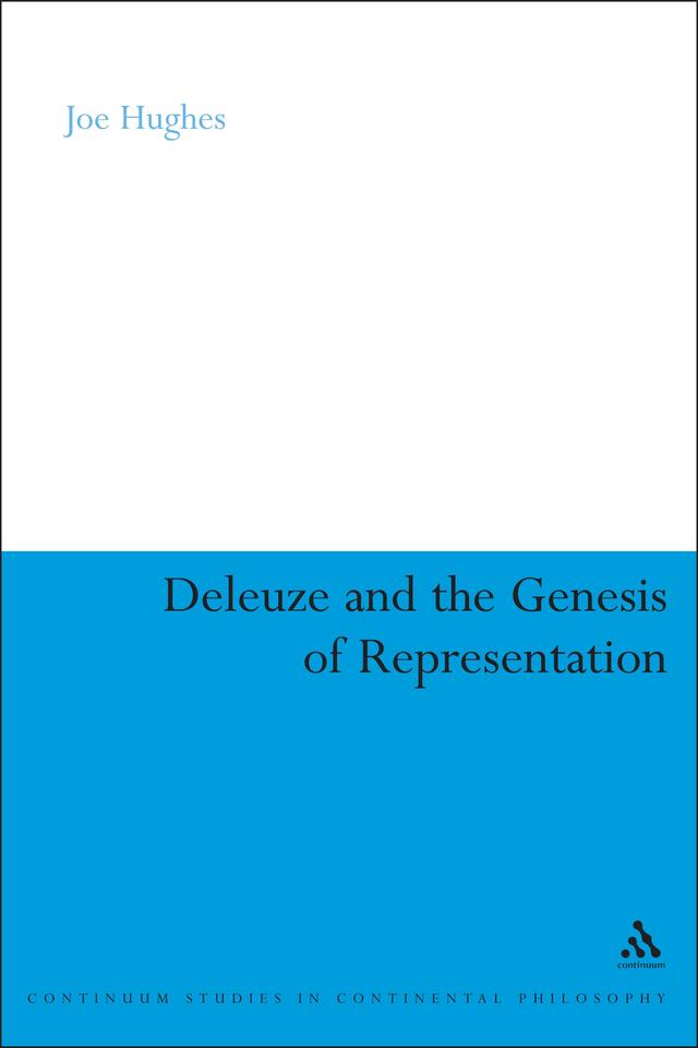 Deleuze and the Genesis of Representation by Joe Hughes