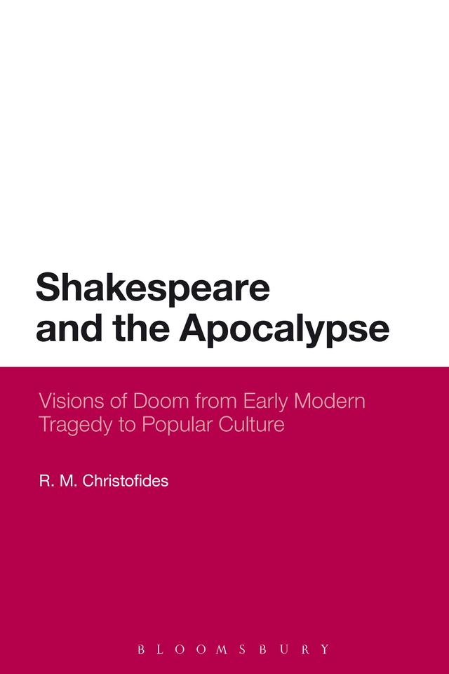 Shakespeare and the Apocalypse by R M Christofides