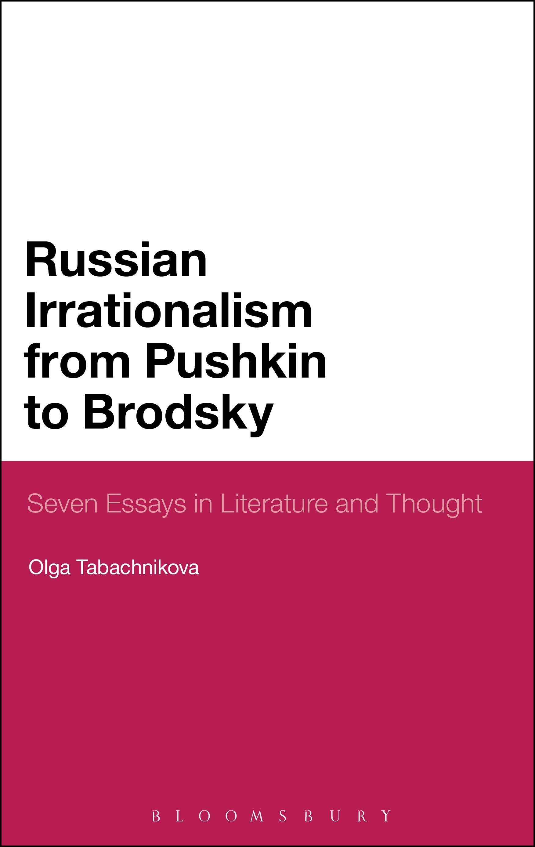 Russian Irrationalism from Pushkin to Brodsky