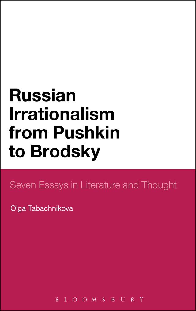 Russian Irrationalism from Pushkin to Brodsky by 