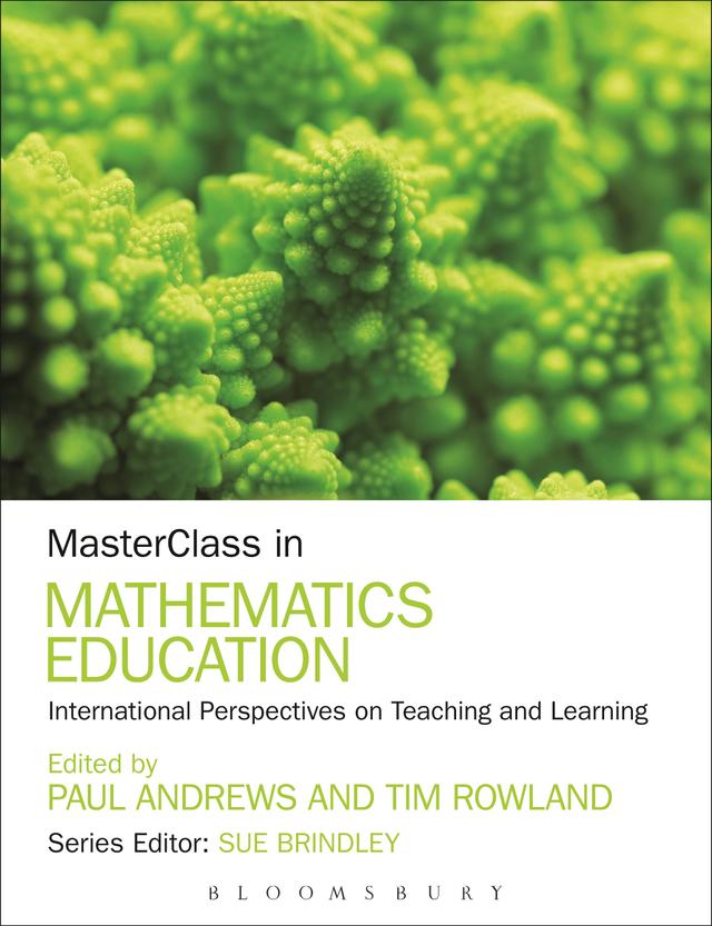 MasterClass in Mathematics Education by Paul Andrews, Sue Brindley, Tim Rowland