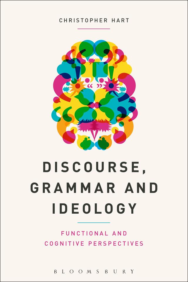 Discourse, Grammar and Ideology by Christopher Hart