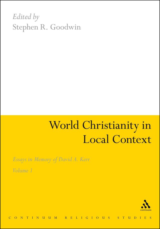 World Christianity in Local Context by Stephen R. Goodwin